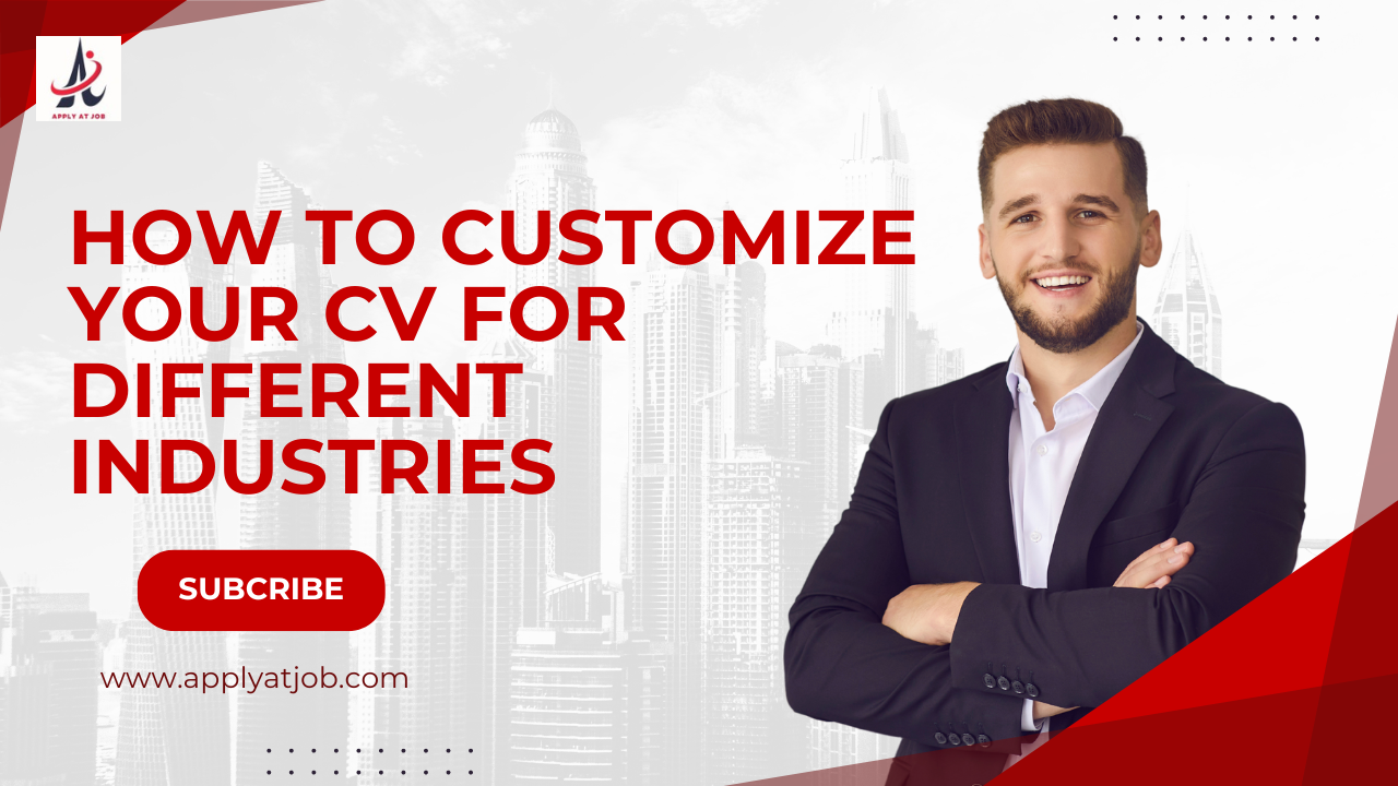 How to Customize Your CV for Different Industries