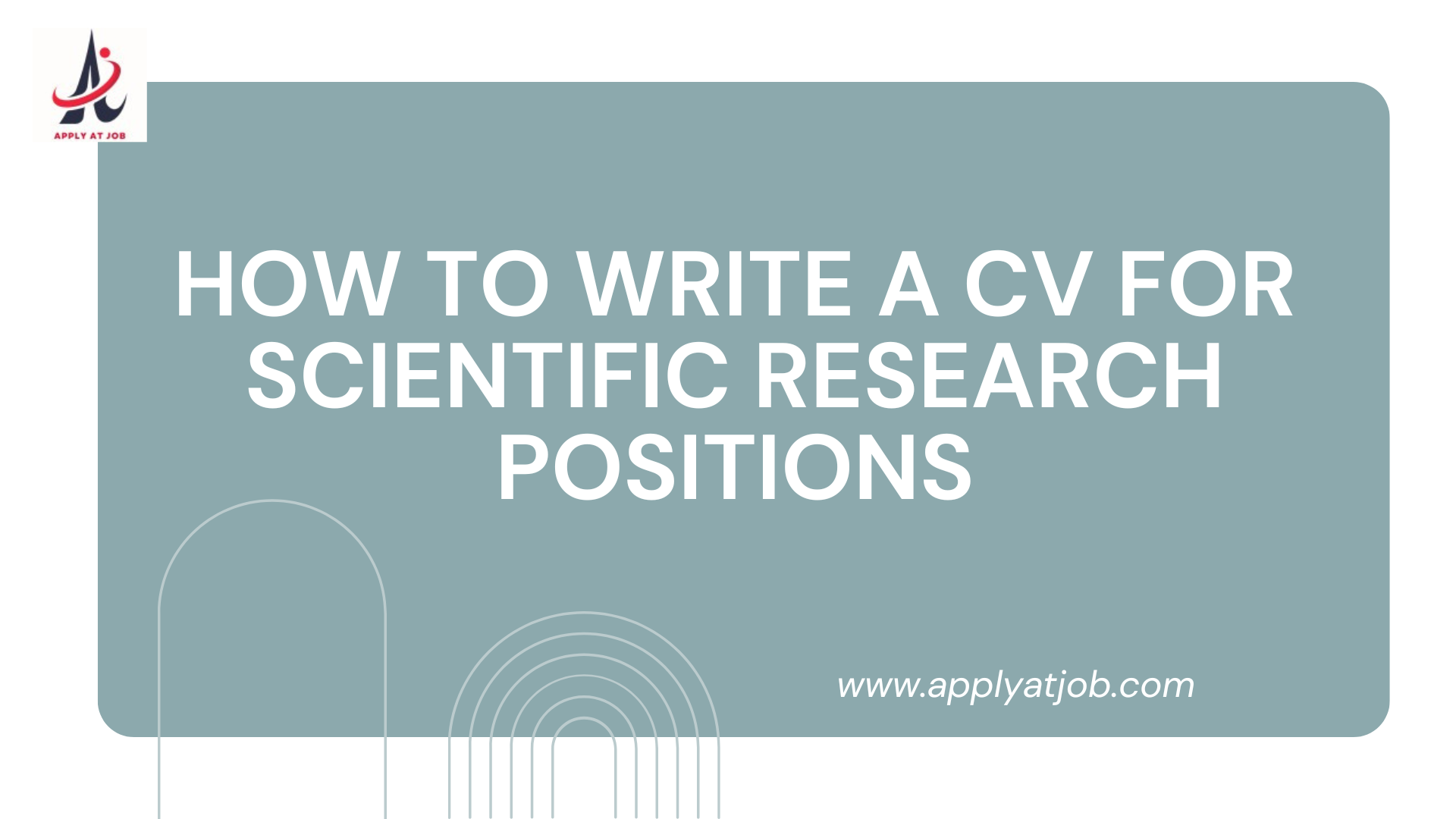 How to Write a CV for Scientific Research Positions