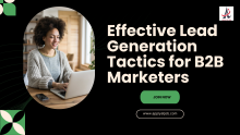 Effective Lead Generation Tactics for B2B Marketers