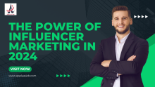 The Power of Influencer Marketing in 2024