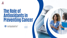 The Role of Antioxidants in Preventing Cancer