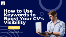 How to Use Keywords to Boost Your CV's Visibility