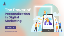 The Power of Personalization in Digital Marketing