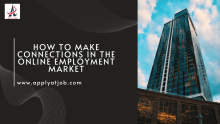 How to Make Connections in the Online Employment Market