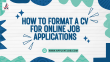 How to Format a CV for Online Job Applications