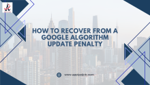 How to Recover from a Google Algorithm Update Penalty