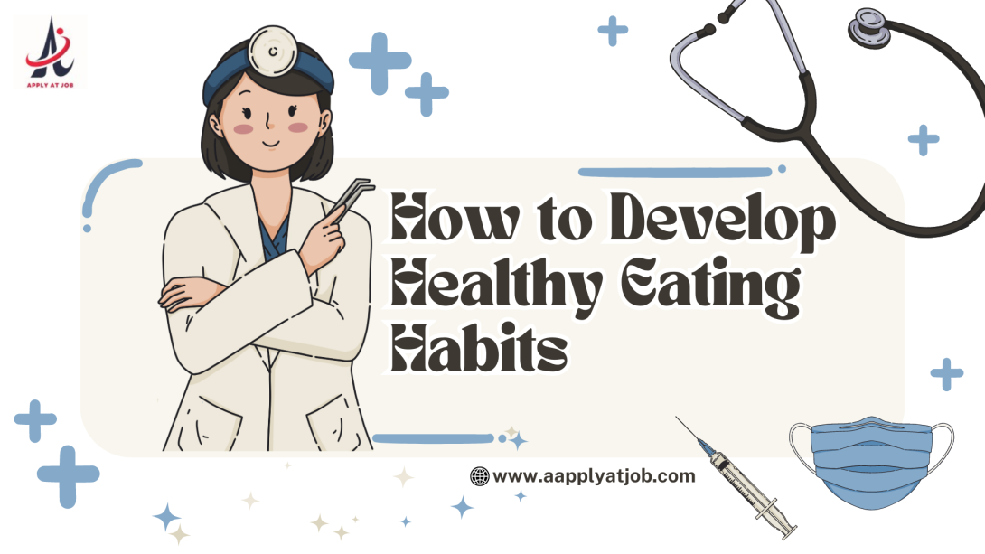 How to Develop Healthy Eating Habits