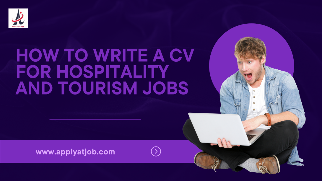 How to Write a CV for Hospitality and Tourism Jobs