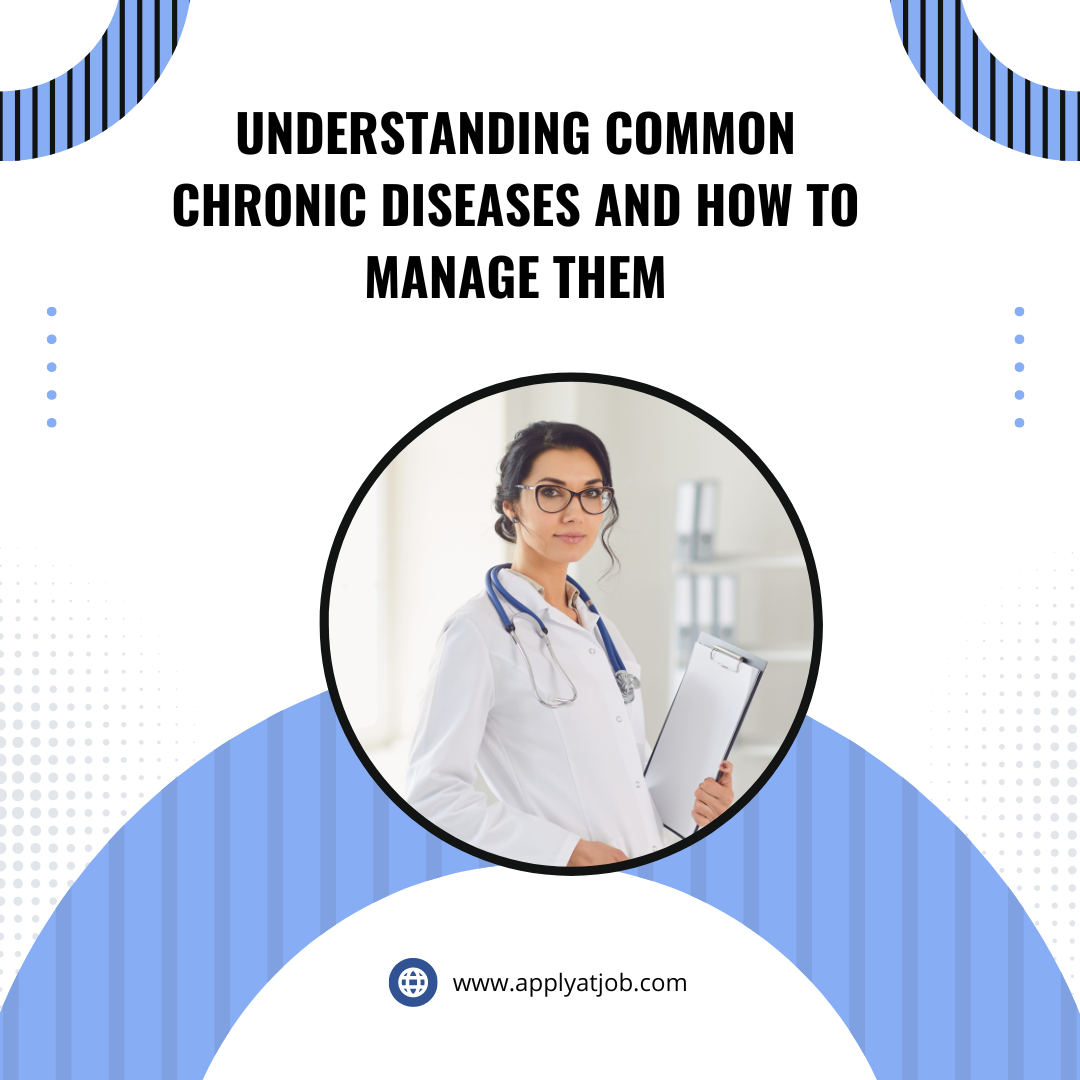 Understanding Common Chronic Diseases and How to Manage Them