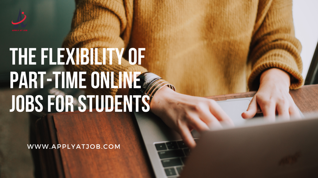 The Flexibility of Part-Time Online Jobs for Students