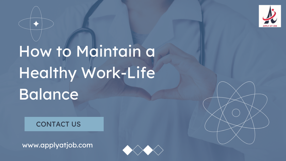 How to Maintain a Healthy Work-Life Balance