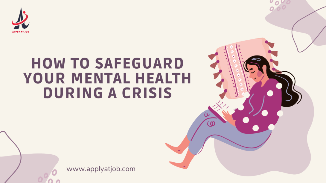 How to Safeguard Your Mental Health During a Crisis