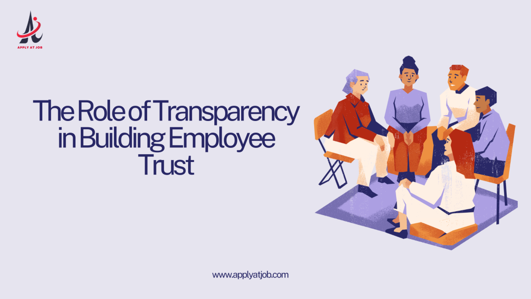 The Role of Transparency in Building Employee Trust