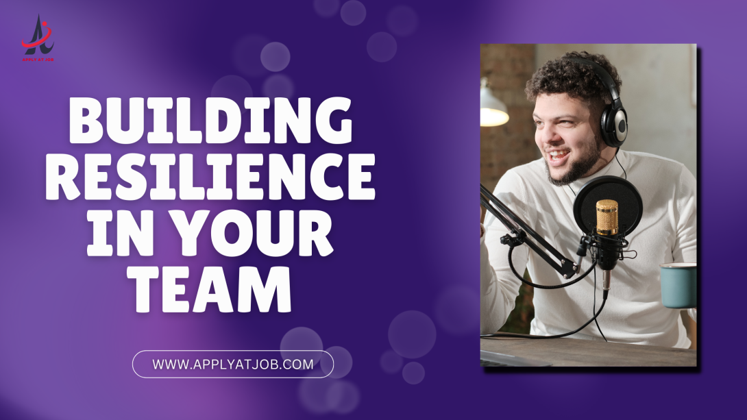 Building Resilience in Your Team