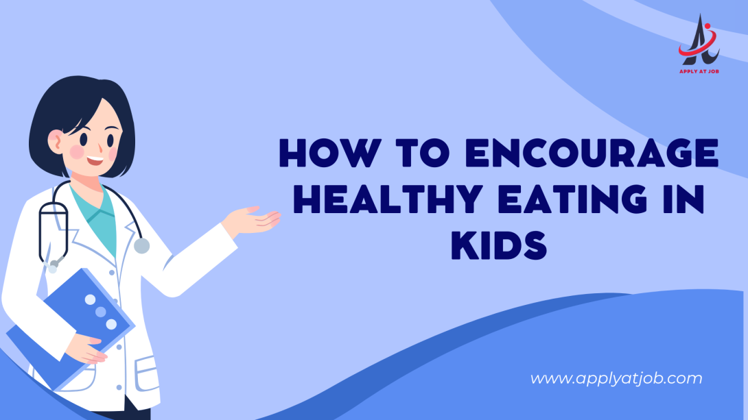 How to Encourage Healthy Eating in Kids